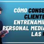 Cómo conseguir clientes de entrenamiento físico online